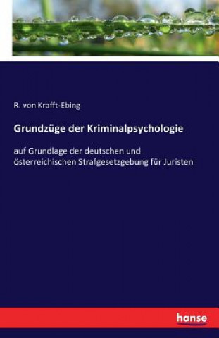 Carte Grundzuge der Kriminalpsychologie R Von Krafft-Ebing