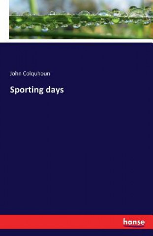 Book Sporting days John Colquhoun