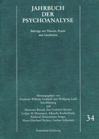 Knjiga Jahrbuch der Psychoanalyse / Band 34 Friedrich-Wilhelm Eickhoff