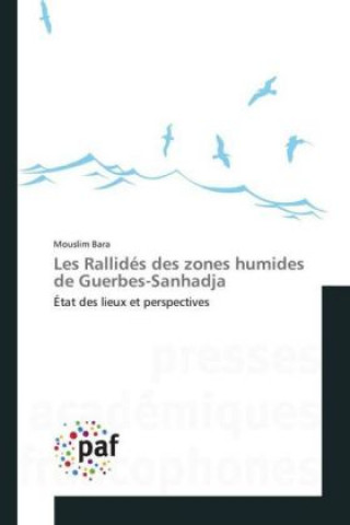 Knjiga Les Rallidés des zones humides de Guerbes-Sanhadja Mouslim Bara
