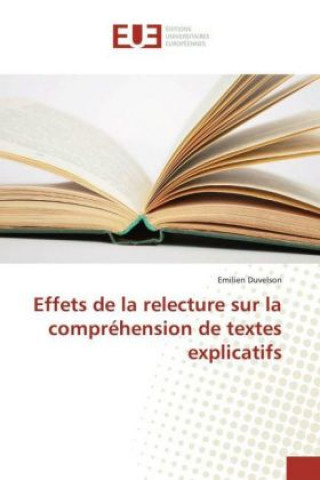 Книга Effets de la relecture sur la compréhension de textes explicatifs Emilien Duvelson