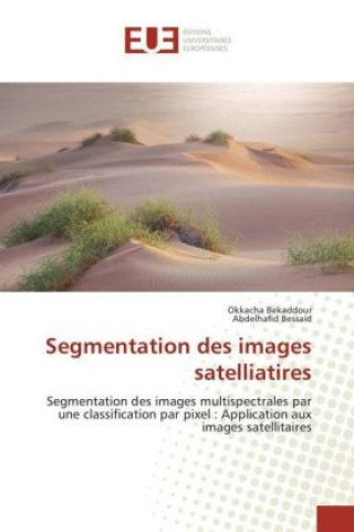 Kniha Segmentation des images satelliatires Okkacha Bekaddour