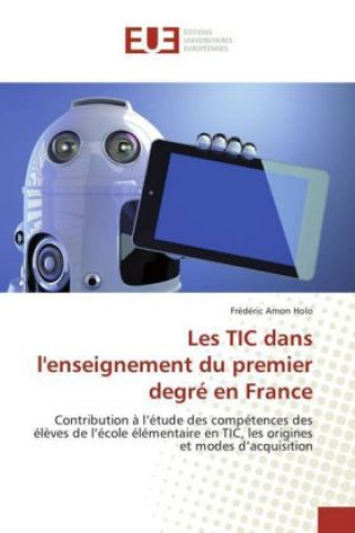Carte Les TIC dans l'enseignement du premier degré en France Frédéric Amon Holo