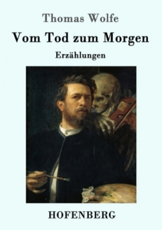 Kniha Vom Tod zum Morgen Thomas Wolfe