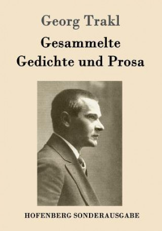 Carte Gesammelte Gedichte und Prosa Georg Trakl