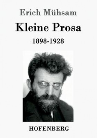 Carte Kleine Prosa 1898-1928 Erich Muhsam