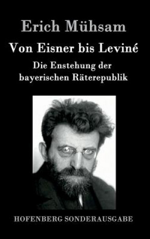 Buch Von Eisner bis Levine Erich Muhsam