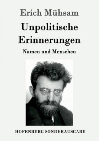 Книга Unpolitische Erinnerungen Erich Muhsam