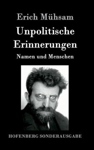 Könyv Unpolitische Erinnerungen Erich Muhsam