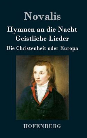 Carte Hymnen an die Nacht / Geistliche Lieder / Die Christenheit oder Europa Novalis