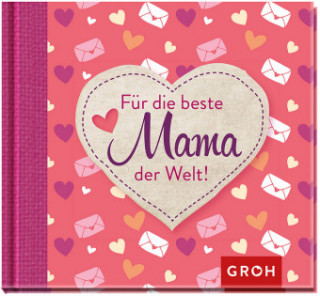 Könyv Für die beste Mama der Welt Joachim Groh