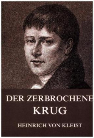 Kniha Der zerbrochene Krug Heinrich von Kleist