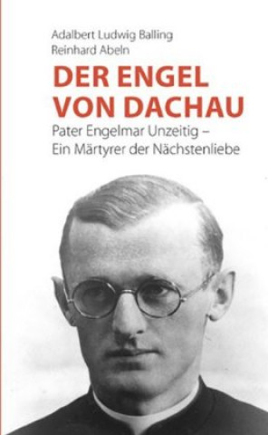 Boek Der Engel von Dachau Adalbert Ludwig Balling
