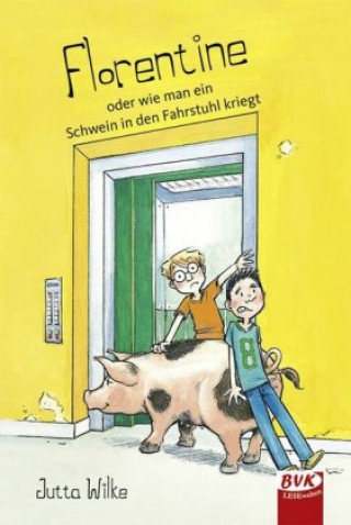 Buch Florentine oder wie man ein Schwein in den Fahrstuhl kriegt Jutta Wilke