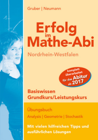 Carte Erfolg im Mathe-Abi NRW Basiswissen Grund- und Leistungskurs Helmut Gruber