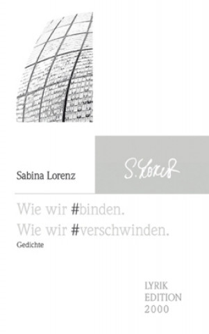 Książka Wie wir #binden. Wie wir #verschwinden. Sabina Lorenz