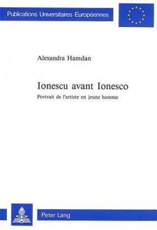 Carte Ionescu avant Ionesco Alexandra Hamdan