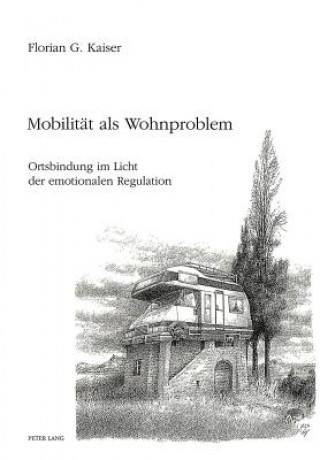 Knjiga Mobilitaet als Wohnproblem Florian G. Kaiser