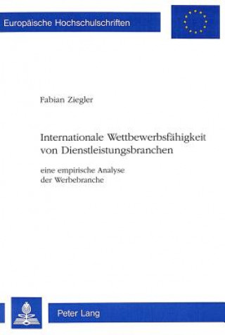 Könyv Internationale Wettbewerbsfaehigkeit von Dienstleistungsbranchen Fabian Ziegler