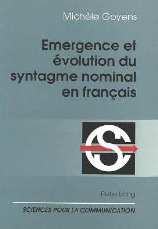 Książka Emergence et evolution du syntagme nominal en francais Mich?le Goyens