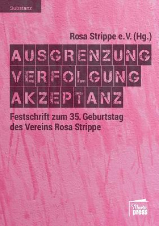 Kniha Ausgrenzung - Verfolgung - Akzeptanz Rosa Strippe