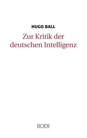 Book Zur Kritik der deutschen Intelligenz Hugo Ball