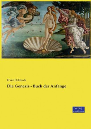 Kniha Genesis - Buch der Anfange Franz Delitzsch