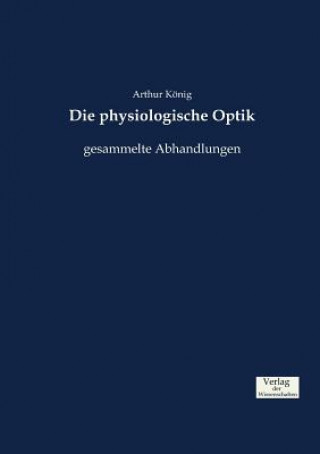 Kniha physiologische Optik Arthur Konig