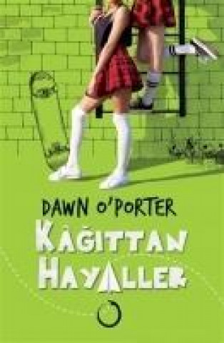 Kniha Kagittan Hayaller Dawn O Porter