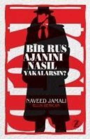 Carte Bir Rus Ajanini Nasil Yakalarsin Naveed Jamali