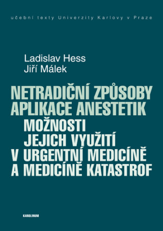 Carte Netradiční způsoby aplikace anestetik Ladislav Hess