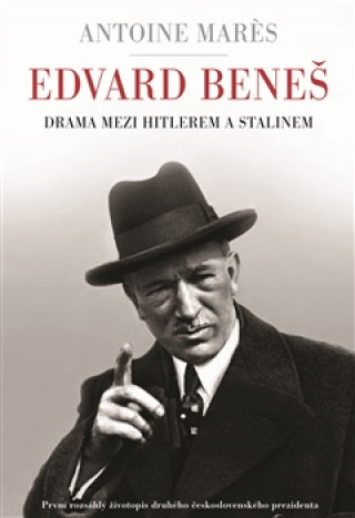 Könyv Edvard Beneš Antoine Marés