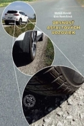 Carte Drsnosť asfaltových vozoviek Matúš Kováč