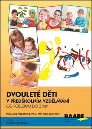 Książka Dvouleté děti v předškolním vzdělávání Jana Kropáčková
