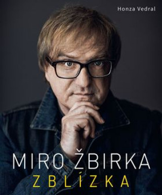 Könyv Miro Žbirka Zblízka Honza Vedral