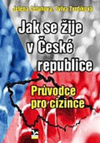 Kniha Jak se žije v České republice Jelena Celunova