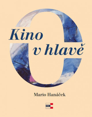 Kniha Kino v hlavě Mario Hanáček