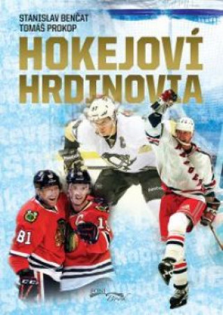 Kniha Hokejoví hrdinovia Stanislav Benčat