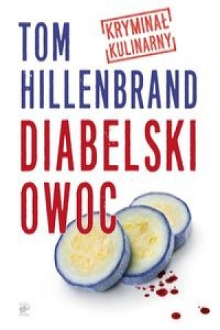 Könyv Diabelski owoc Tom Hillenbrand