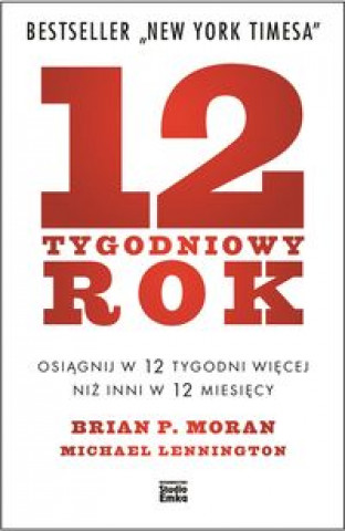 Kniha 12-tygodniowy rok Brian P. Moran