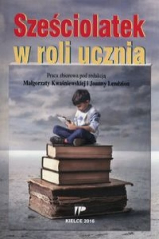 Knjiga Szesciolatek w roli ucznia 