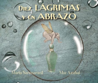 Carte Diez Lagrimas Y Un Abrazo (Ten Tears and One Embrace) Marta Sanmamed