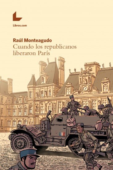 Книга Cuando los republicanos liberaron París 