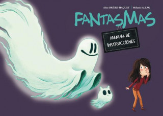 Kniha Fantasmas: Manual de Instrucciones Alice Briere-Haquet