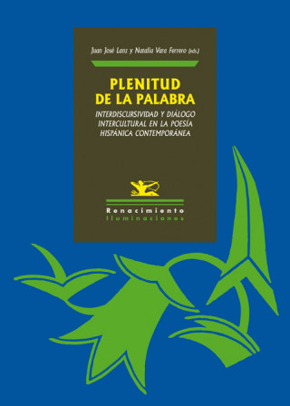 Kniha Plenitud de la palabra: Interdiscursividad y diálogo intercultural en la poesía hispánica contemporánea 