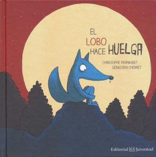 Könyv El lobo hace huelga CHRISTOPHE PERNAUDET