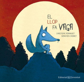 Buch El llop fa vaga CHRISTOPHE PERNAUDET