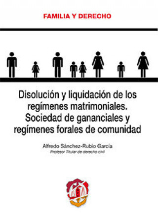 Carte Disolución y liquidación de los regímenes matrimoniales : sociedad de gananciales y regímenes forales de comunidad 