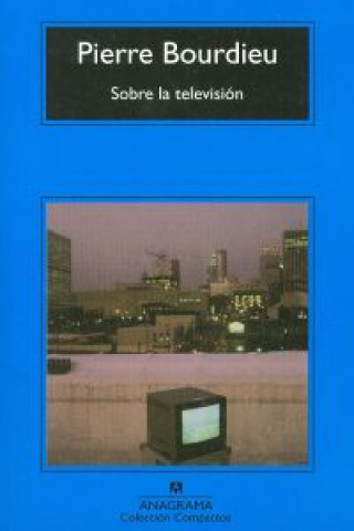 Book Sobre la televisión Pierre Bourdieu