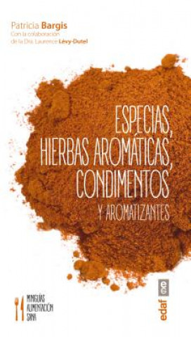 Kniha Especias, hierbas aromáticas, condimentos y aromatizantes Patricia Bargis
